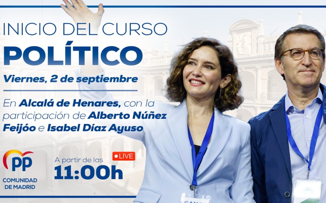 Núñez Feijóo y Díaz Ayuso inauguran el nuevo curso político del PP de Madrid el próximo 2 de septiembre en Alcalá de Henares